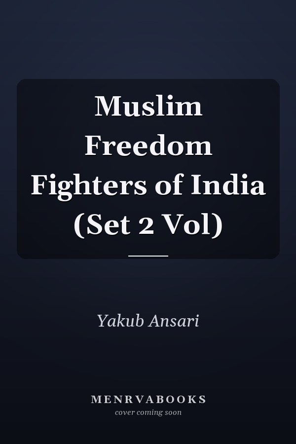 Muslim Freedom Fighters of India (Set 2 Vol)