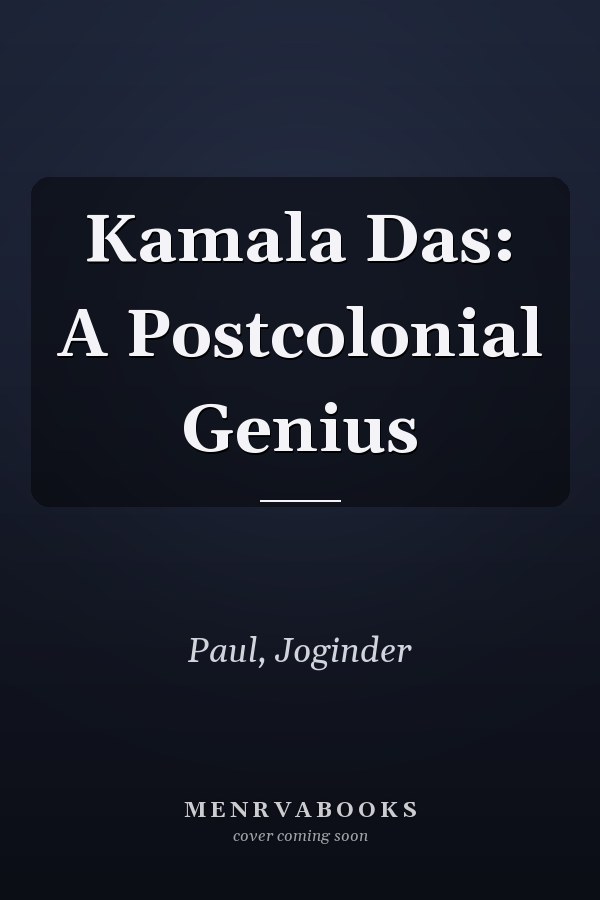 Kamala Das: A Postcolonial Genius