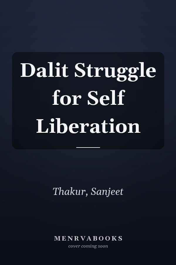 Dalit Struggle for Self Liberation