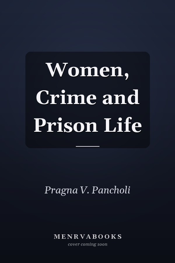 Women, Crime and Prison Life