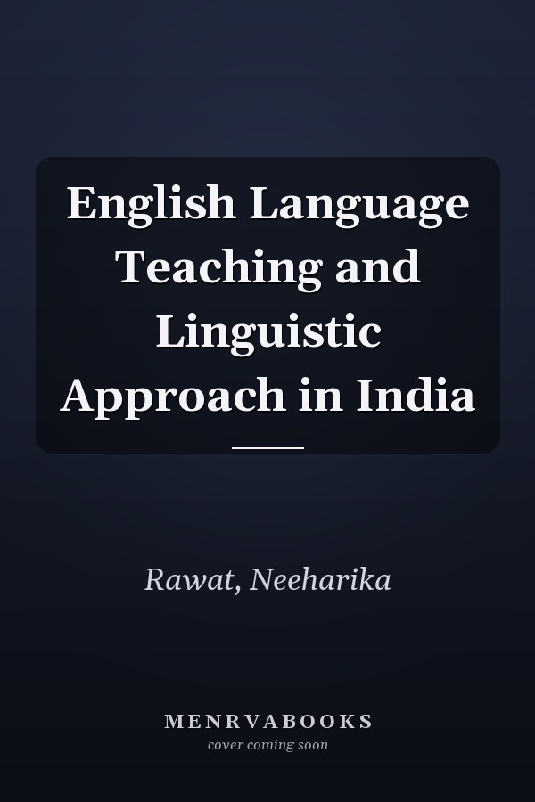 English Language Teaching and Linguistic Approach in India