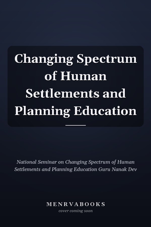 Changing Spectrum of Human Settlements and Planning Education