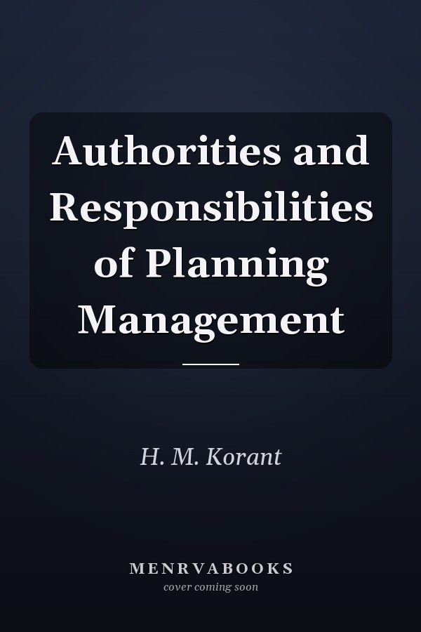Authorities and Responsibilities of Planning Management