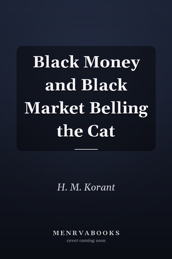 Black Money and Black Market Belling the Cat