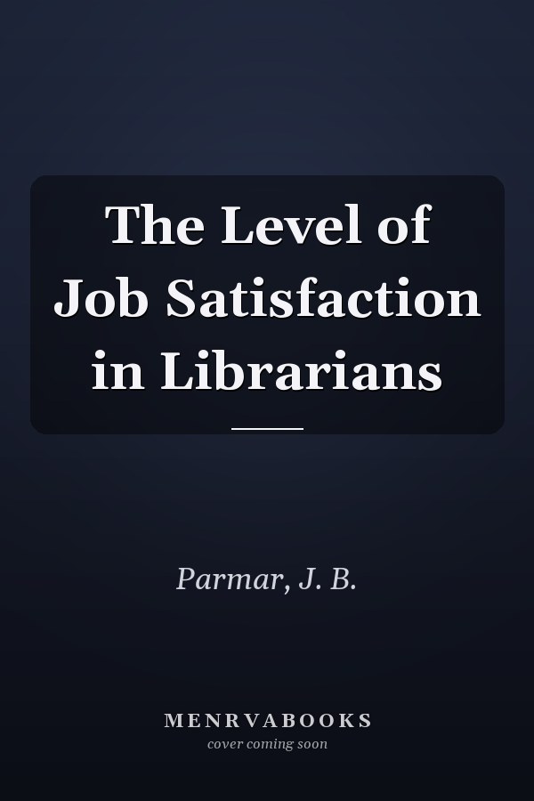 The Level of Job Satisfaction in Librarians