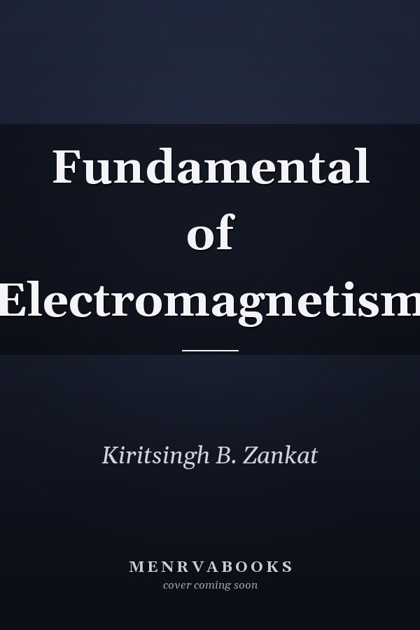 Fundamental of Electromagnetism