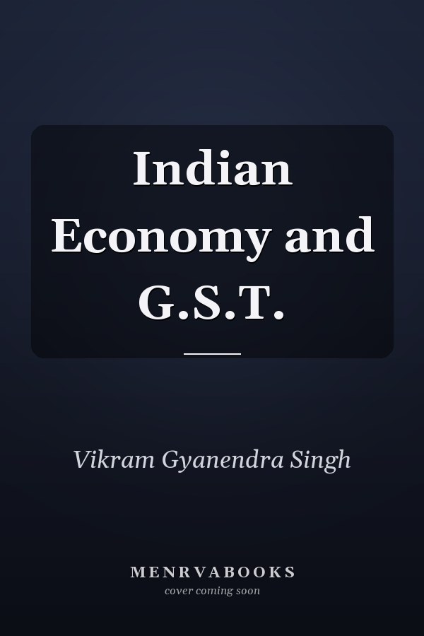 Indian Economy and G.S.T.