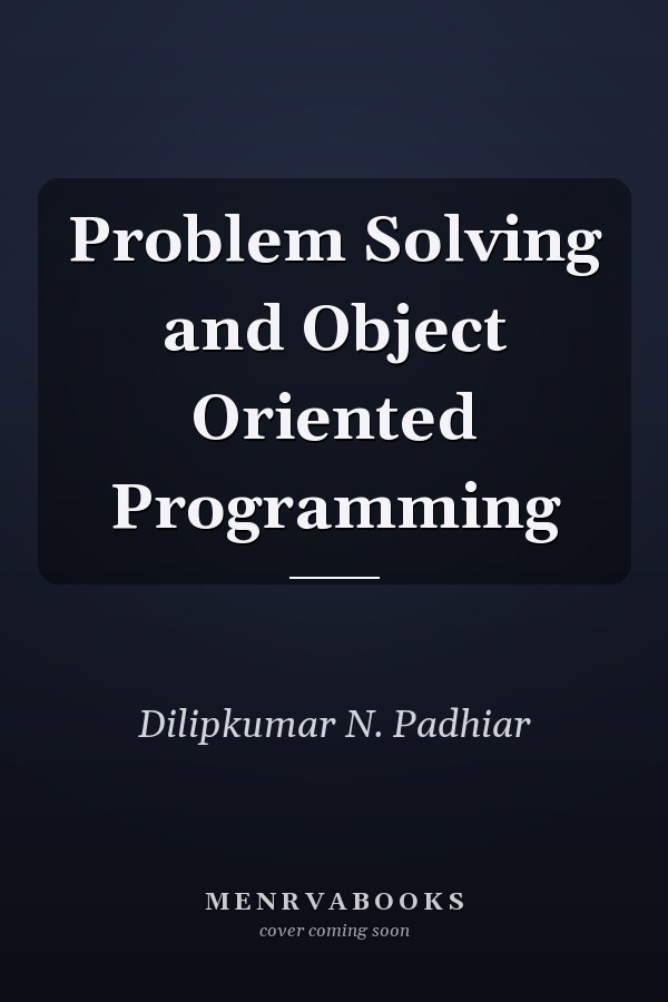 Problem Solving and Object Oriented Programming