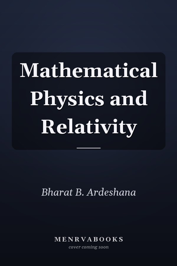 Mathematical Physics and Relativity
