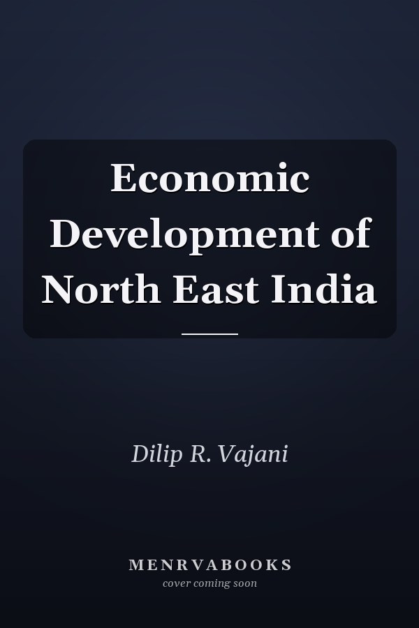 Economic Development of North East India
