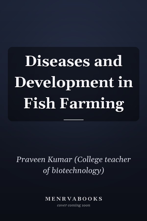 Diseases and Development in Fish Farming