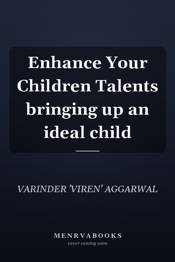 Enhance Your Children Talents bringing up an ideal child