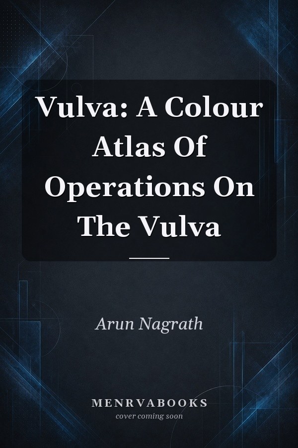 Vulva: A Colour Atlas Of Operations On The Vulva