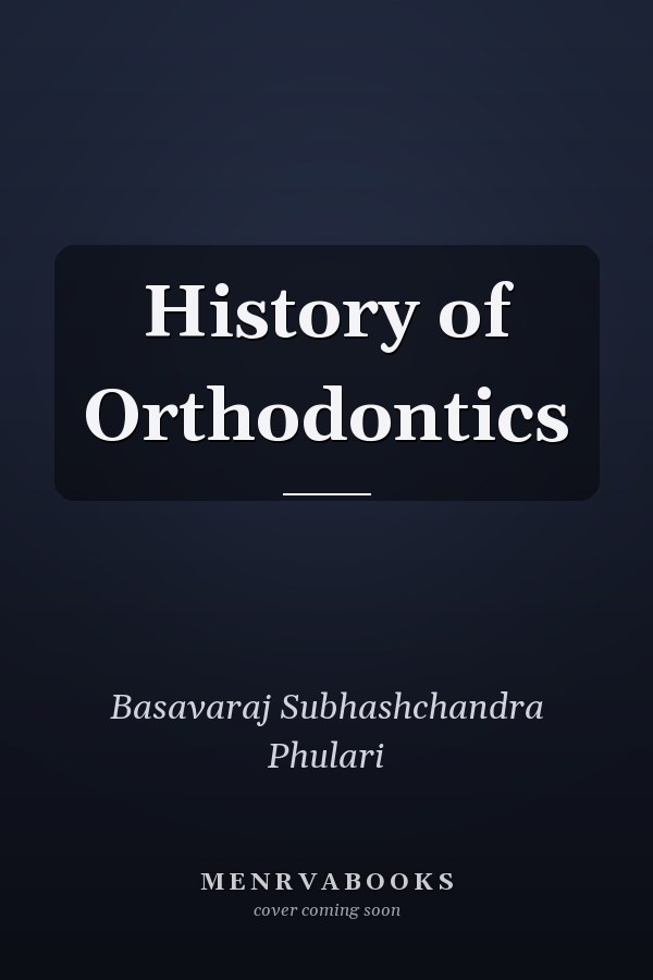 History of Orthodontics