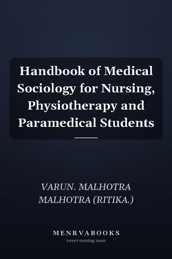 Handbook of Medical Sociology for Nursing, Physiotherapy and Paramedical Students
