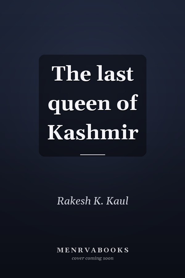 The last queen of Kashmir