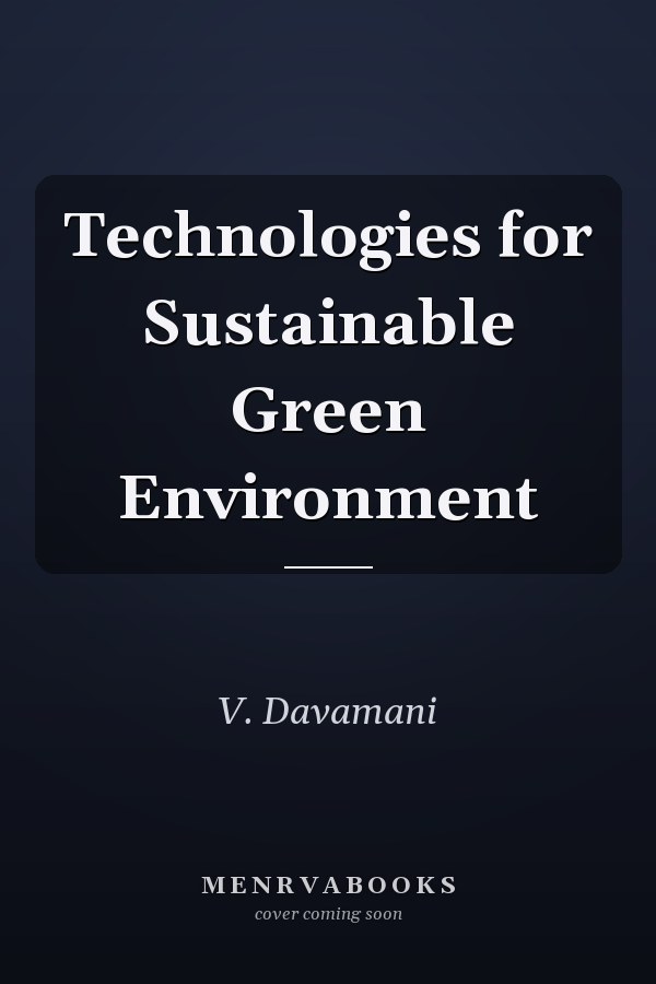 Technologies for Sustainable Green Environment