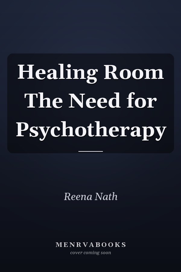 Healing Room The Need for Psychotherapy