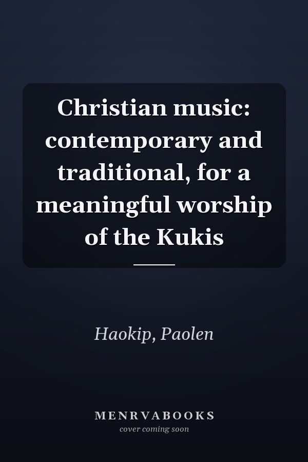 Christian music: contemporary and traditional, for a meaningful worship of the Kukis