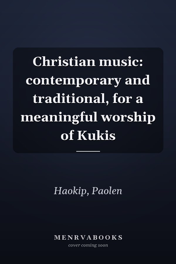 Christian music: contemporary and traditional, for a meaningful worship of Kukis