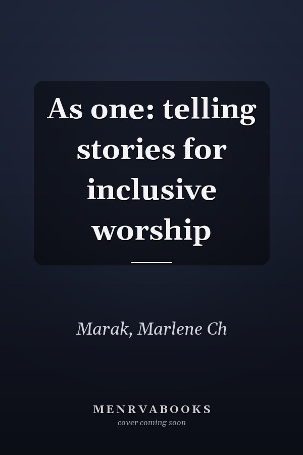 As one: telling stories for inclusive worship
