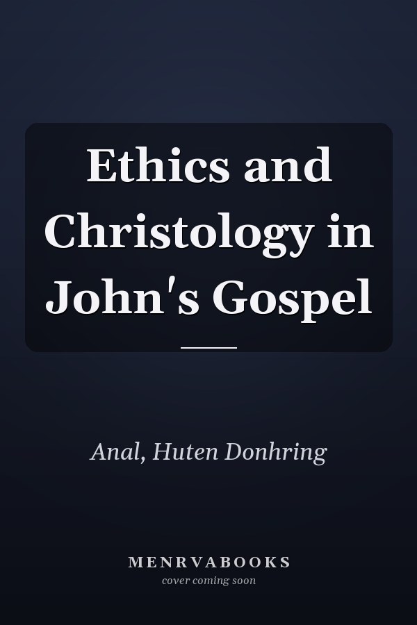 Ethics and Christology in John's Gospel