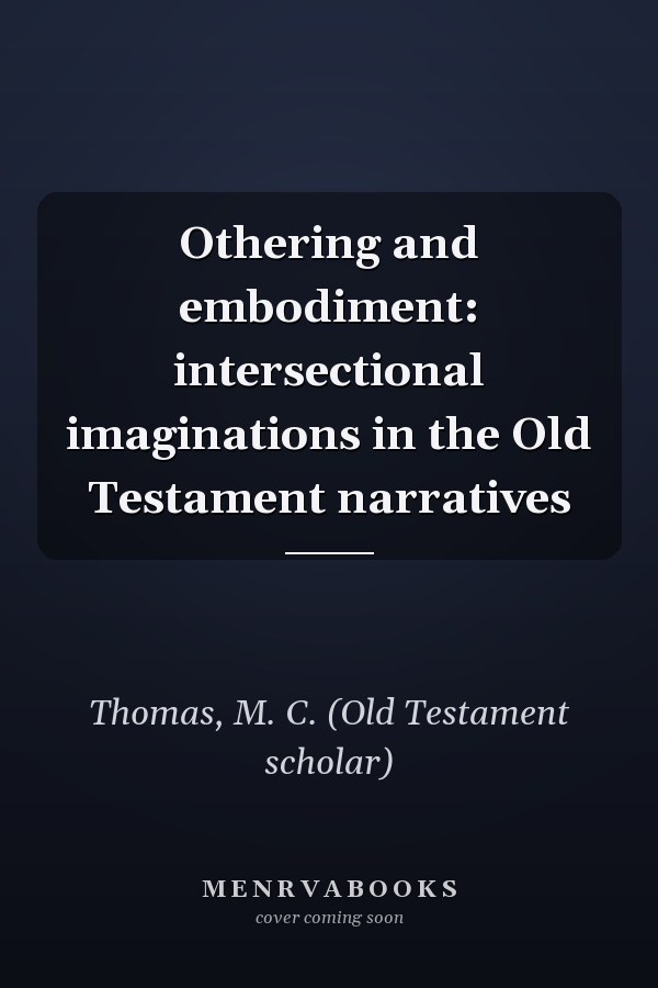 Othering and embodiment: intersectional imaginations in the Old Testament narratives