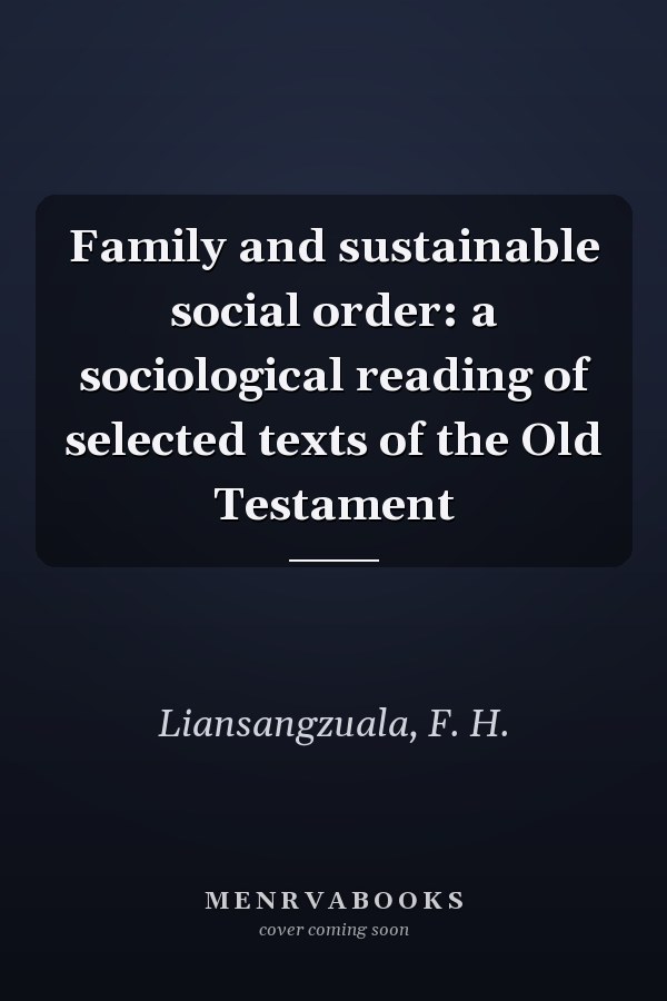 Family and sustainable social order: a sociological reading of selected texts of the Old Testament