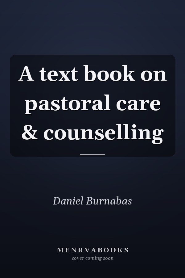 A text book on pastoral care & counselling