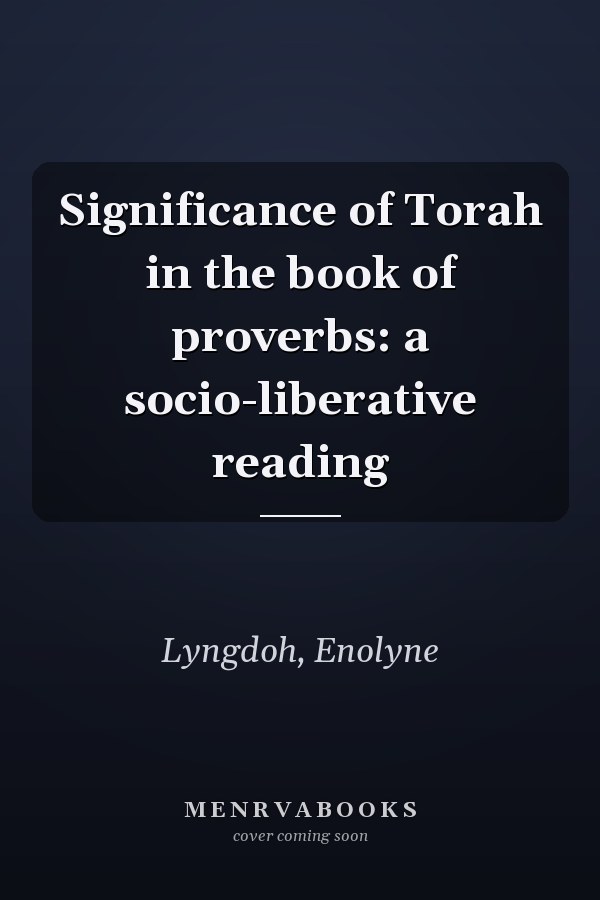 Significance of Torah in the book of proverbs: a socio-liberative reading