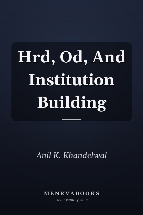 Hrd, Od, And Institution Building