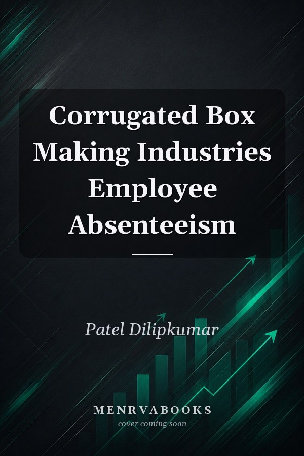 Corrugated Box Making Industries Employee Absenteeism