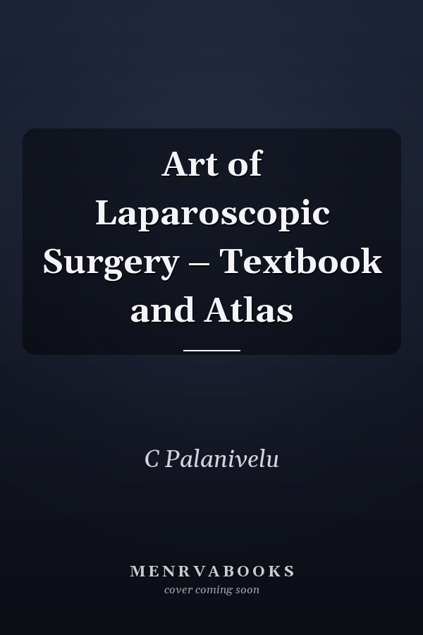 Art of Laparoscopic Surgery – Textbook and Atlas