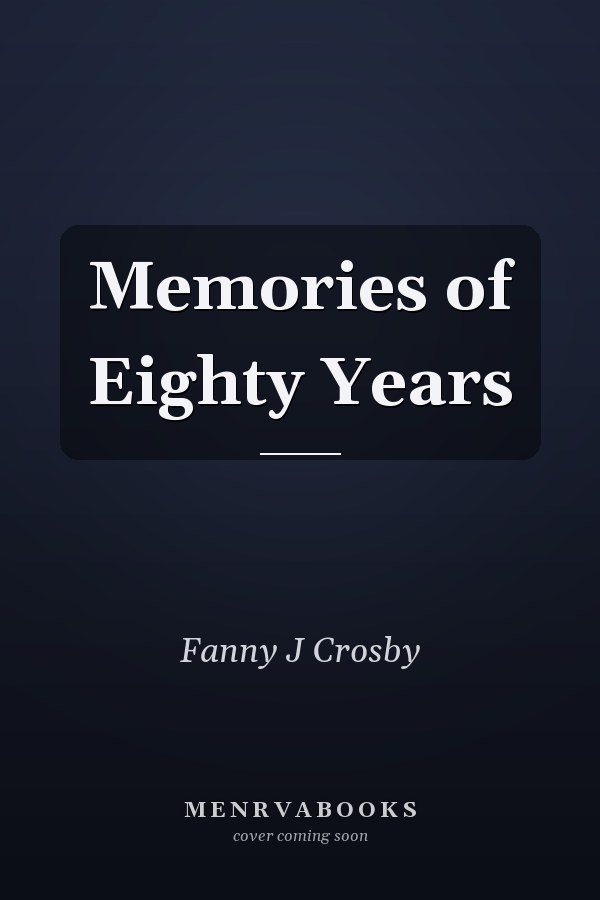 Memories of Eighty Years