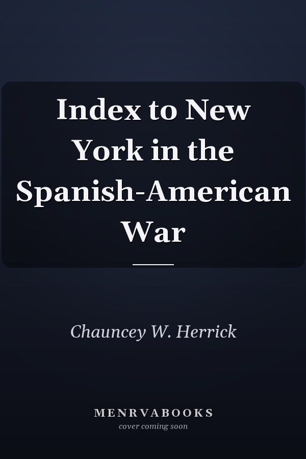 Index to New York in the Spanish-American War