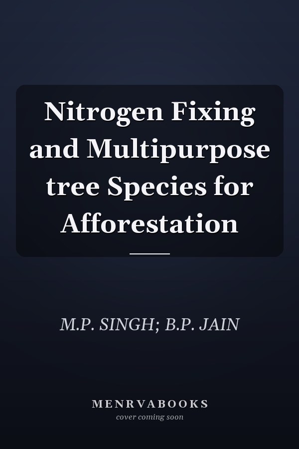 Nitrogen Fixing and Multipurpose tree Species for Afforestation
