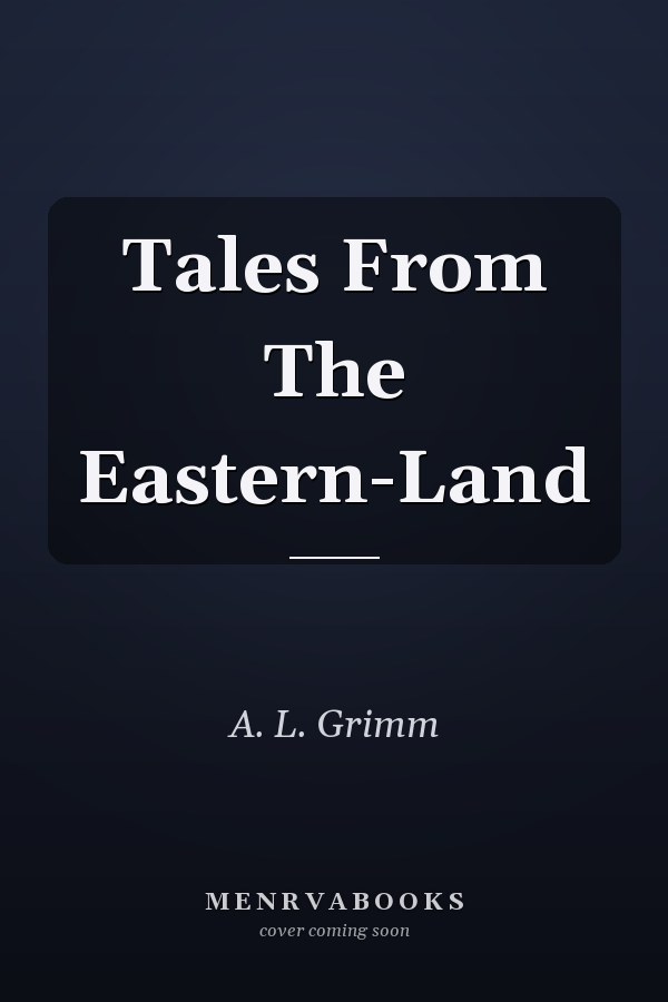 Tales From The Eastern-Land