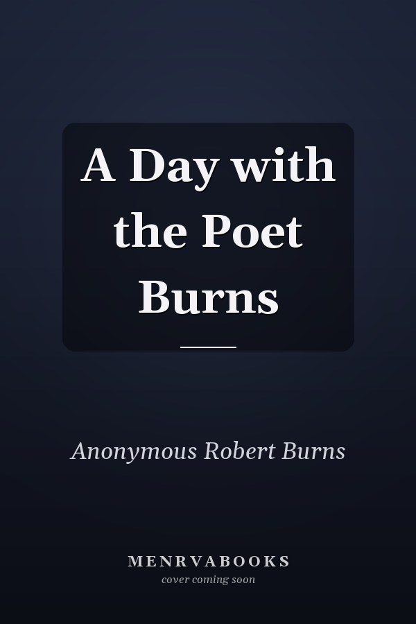 A Day with the Poet Burns