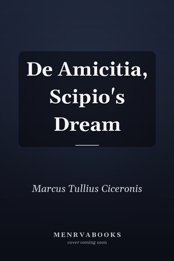 De Amicitia, Scipio's Dream