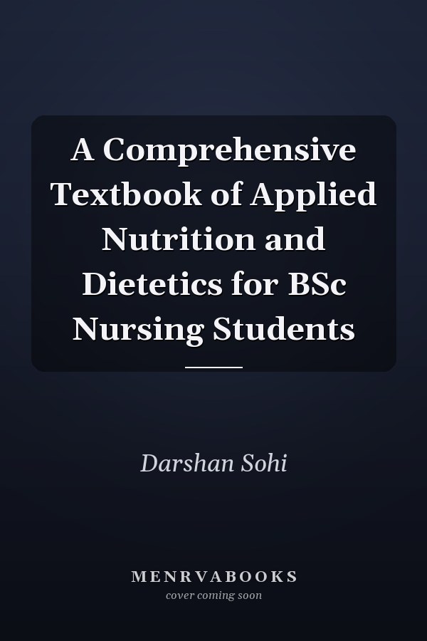 A Comprehensive Textbook of Applied Nutrition and Dietetics for BSc Nursing Students