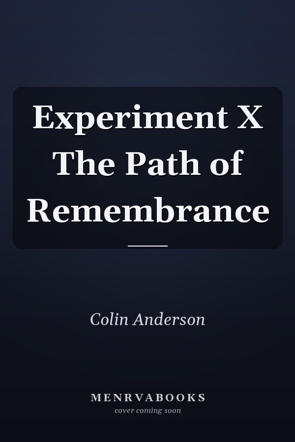 Experiment X The Path of Remembrance