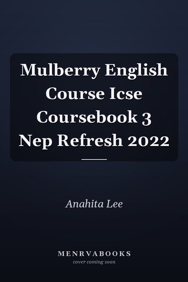 Mulberry English Course Icse Coursebook 3 Nep Refresh 2022