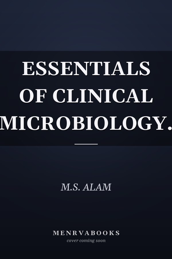 ESSENTIALS OF CLINICAL MICROBIOLOGY.