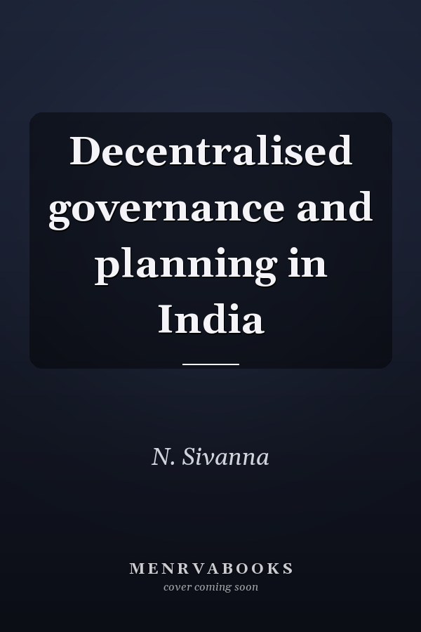 Decentralised governance and planning in India