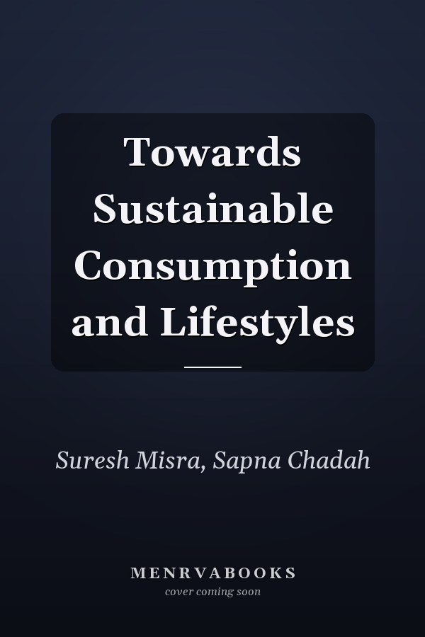 Towards Sustainable Consumption and Lifestyles