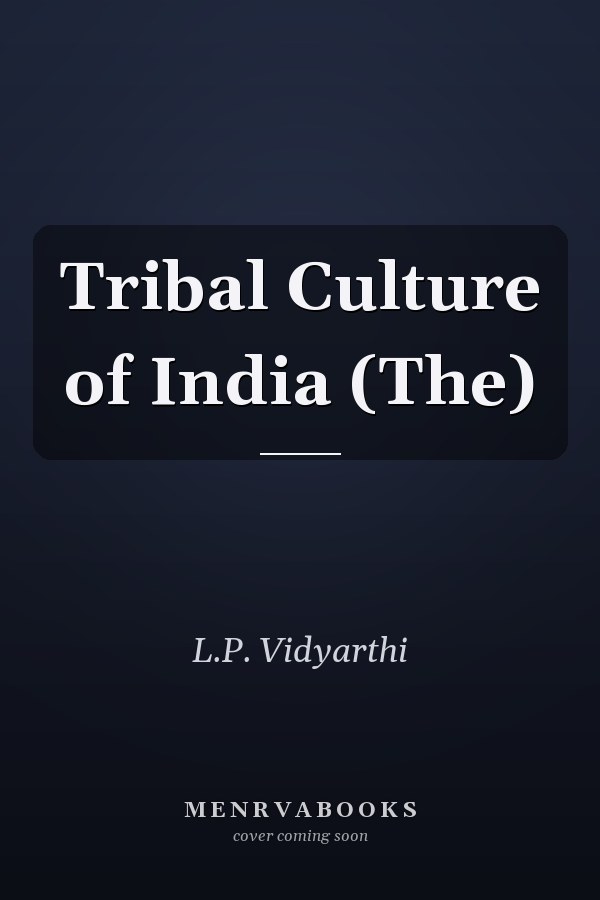 Tribal Culture of India (The)