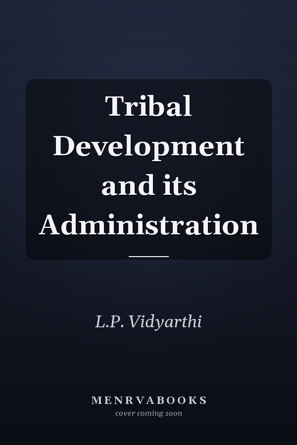 Tribal Development and its Administration