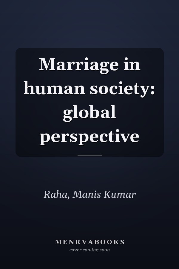 Marriage in human society: global perspective