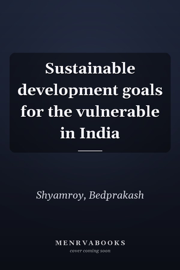 Sustainable development goals for the vulnerable in India