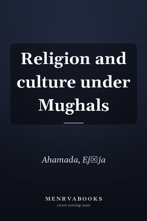 Religion and culture under Mughals
